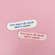 Load image into Gallery viewer, love you to the moon and to saturn sticker
