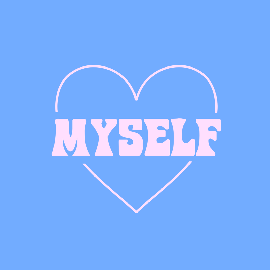 'myself' in funky baby pink text with the same coloured heart surrounding it- on a denim blue background